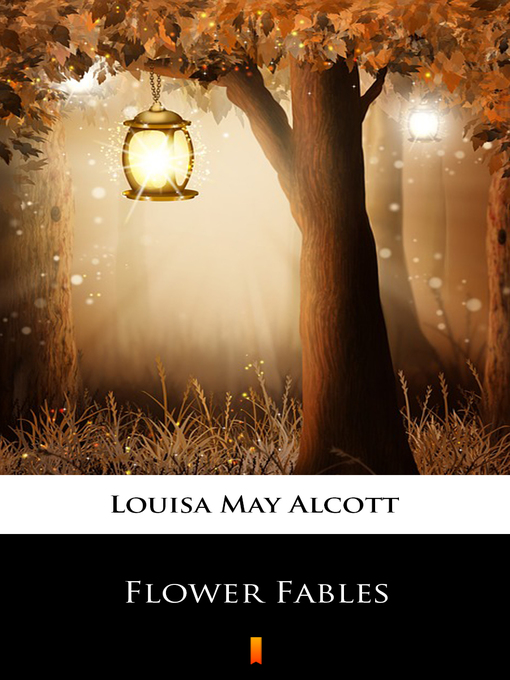 Title details for Flower Fables by Louisa May Alcott - Available